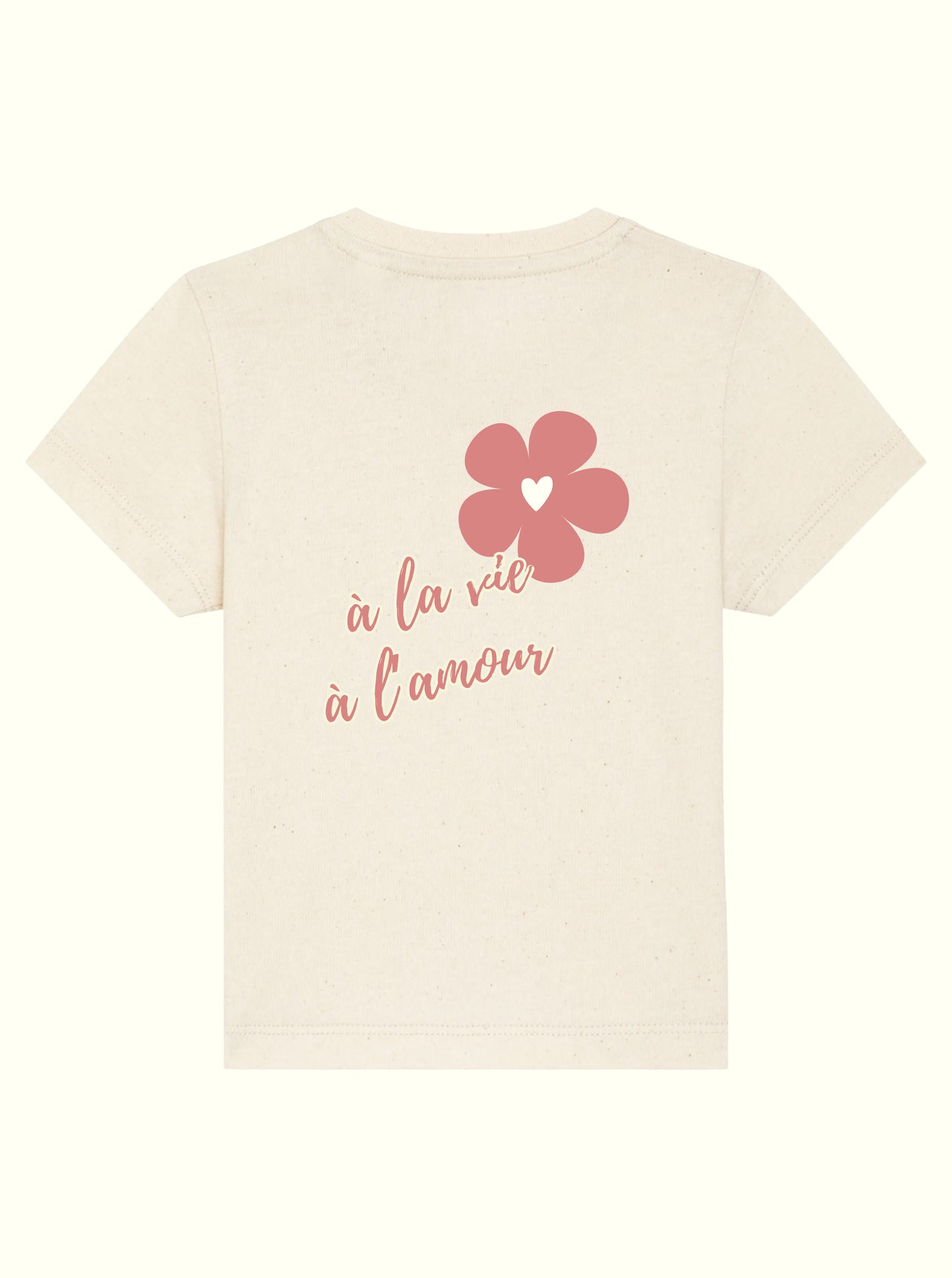 T-shirt Bébé Beige "A la vie à l'amour" - Rose